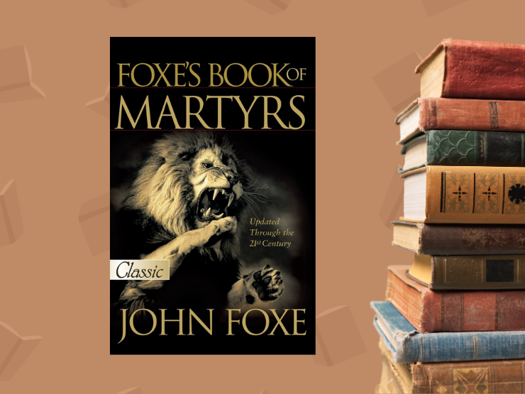 Foxe's Book of Martyrs
