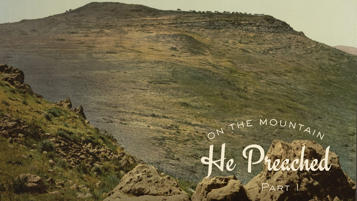 On the Mountain: He Preached