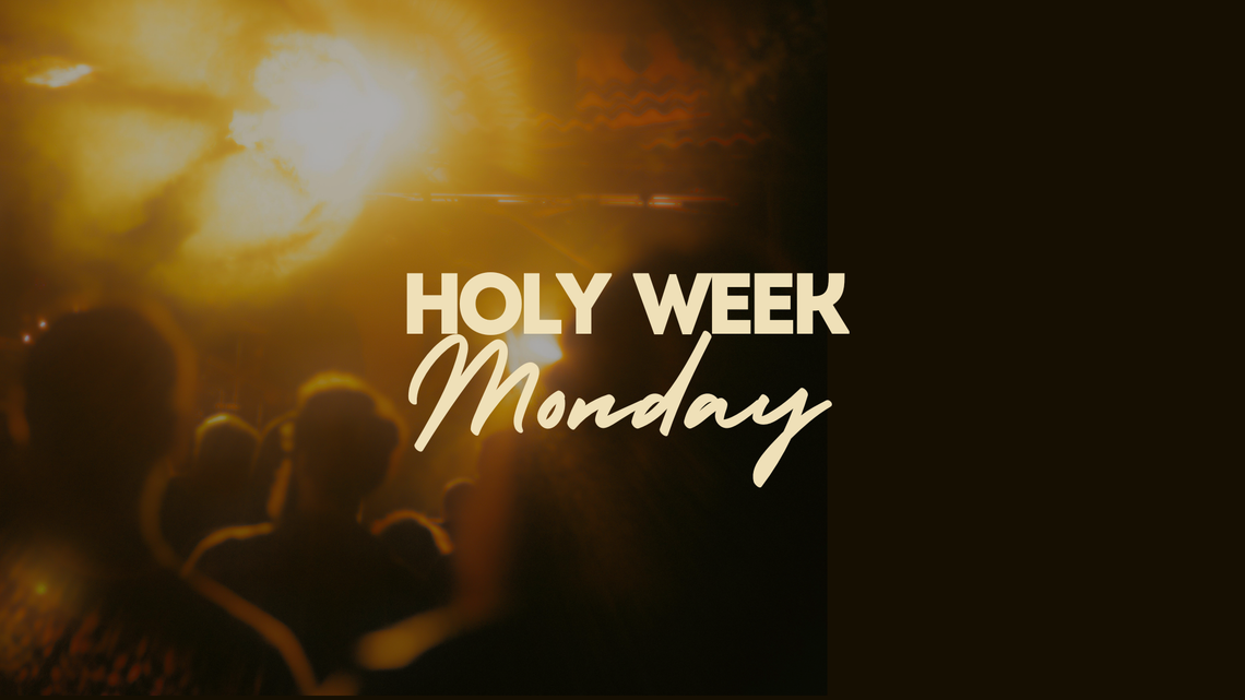 Holy Monday