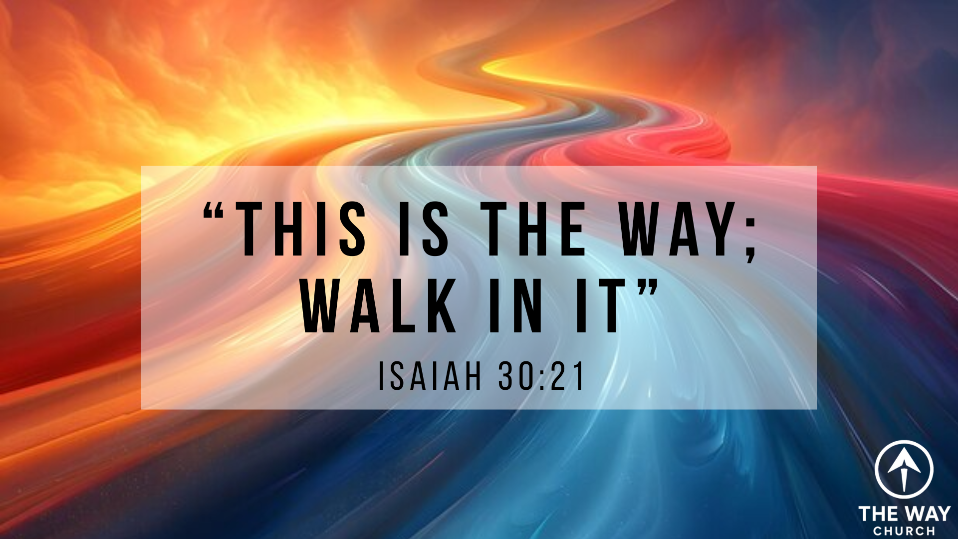 The Way: Walk In It