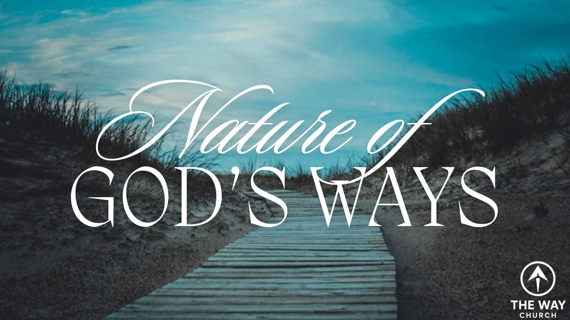 The Way: Nature of God's Ways
