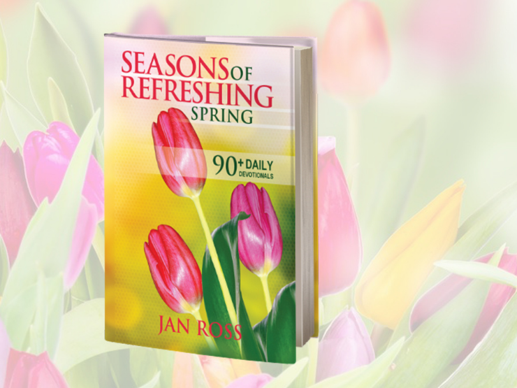 Seasons of Refreshing: Spring