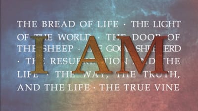 Jesus' Seven "I Am" Declarations in John