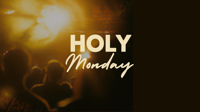 Holy Monday