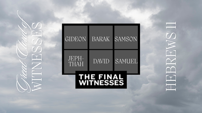 Final Witnesses